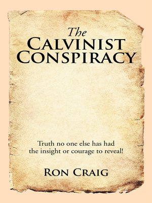 cover image of The Calvinist Conspiracy